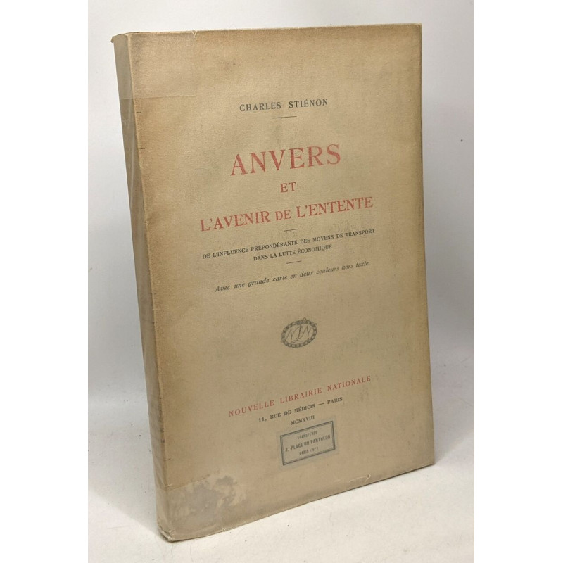 Anvers et l'avenir de l'entente - de l'influence prépondérante des...