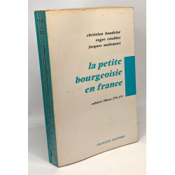 La petite bourgeoisie en France - cahiers libres 270-271