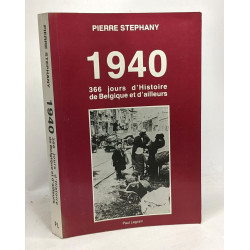 1940 - 366 jours d'Histoire de Belgique et d'ailleurs