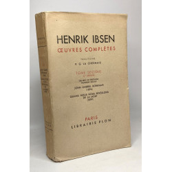 Henrik Ibsen - oeuvres complètes - TOME SEIZIEME et dernier