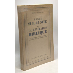 Essai sur l'unité de la révélation biblique - le problème de...