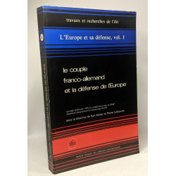 Le Couple franco-allemand et la défense de l'Europe --- l'Europe...