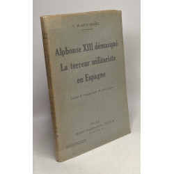 Alphonse XIII démasqué - la terreur militariste en Espagne