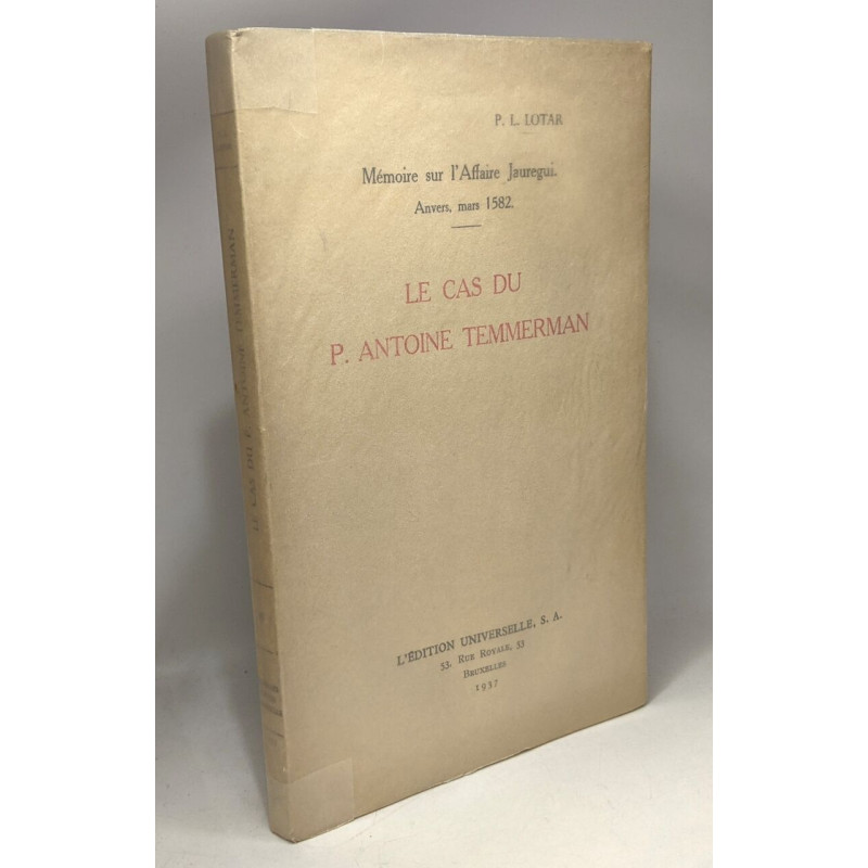 Le cas du P. Antoine Temmerman - Mémoire sur l'Affaire Jauregui -...