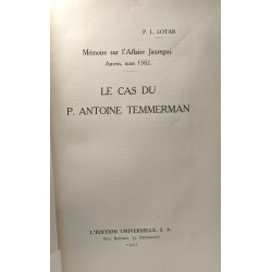 Le cas du P. Antoine Temmerman - Mémoire sur l'Affaire Jauregui -...