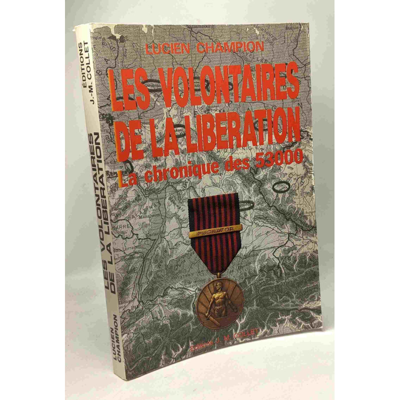 Les volontaires de la libération - la chronique des 53000 - Lucien ...