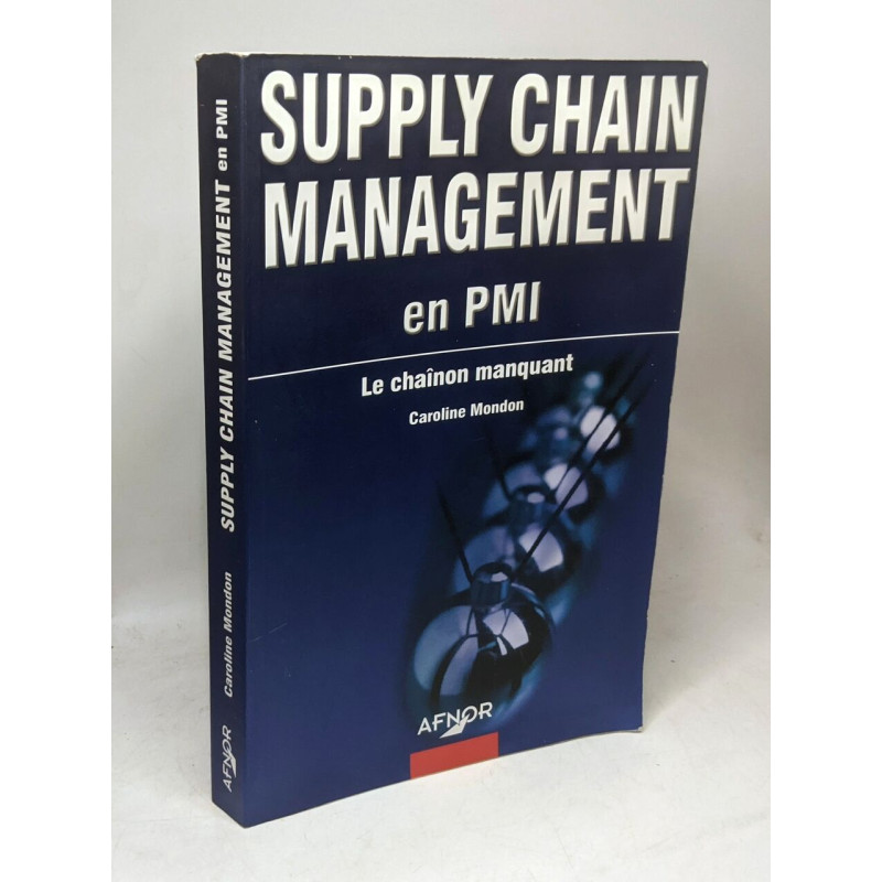SUPPLY CHAIN MANAGEMENT: Le chaînon manquant (livre en français)