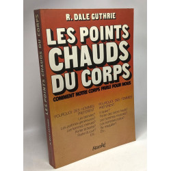 Les Points chauds du corps : Comment notre corps parle pour nous
