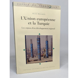 L'Union européenne et la Turquie : Les enjeux d'un développement...