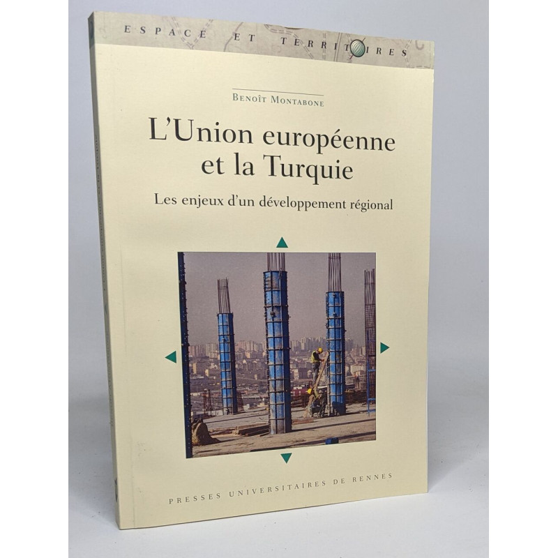 L'Union européenne et la Turquie : Les enjeux d'un développement...