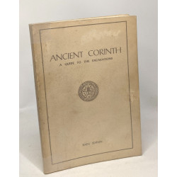 Ancient Corinth - a guide to the excavations - sixth edition ---...