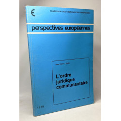 L'Ordre juridique communautaire (Collection Perspectives européennes)