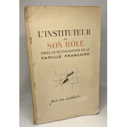 L'instituteur et son rôle dans la restauration de la famille française