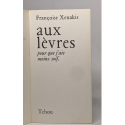 Aux lèvres pour que j'aie moins soif