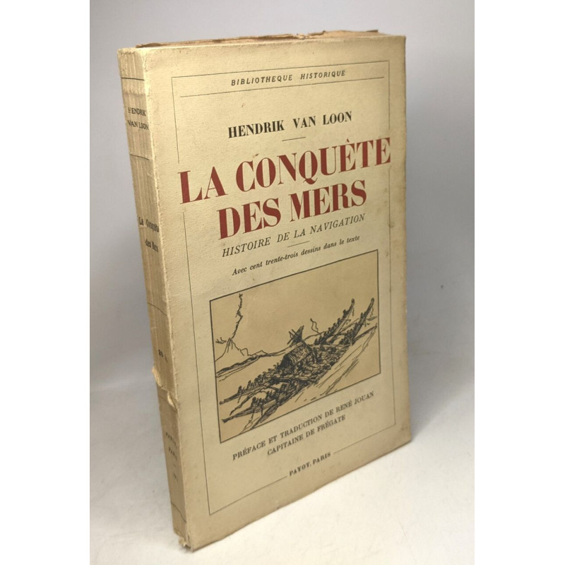 La conquete des mers/ histoire de la naviguation