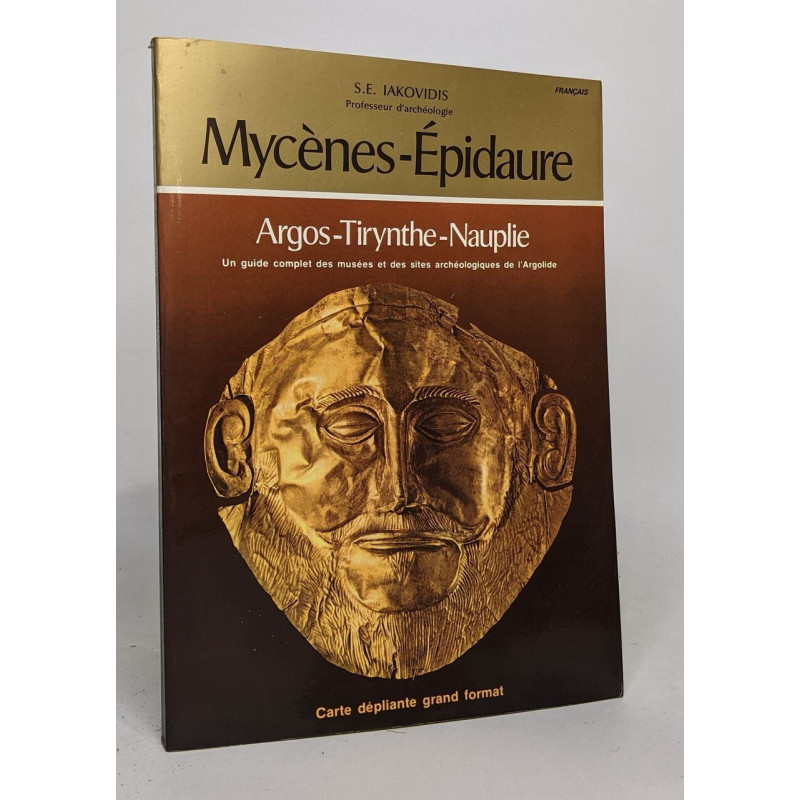 Mycènes-épidaure : Argos - Tirynthe - Nauplie guide complet des...