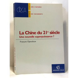 La Chine du 21e siècle - Une nouvelle superpuissance