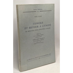 Concile et retour à l'unité se rénover pour susciter l'unité -...