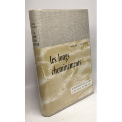 Les Longs cheminements : Les pèlerinages de tous les temps et de...
