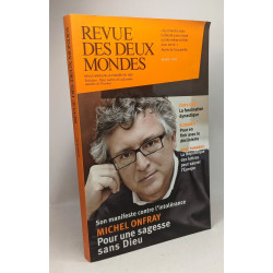 Michel Onfray: Pour une sagesse sans Dieu - Revue des deux mondes...