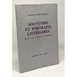 Souvenirs et portraits littéraires - Rilke - Gide - Ghéon - De Reynold