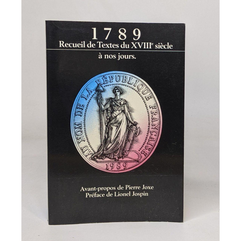 1789 Recueil de textes et documents du XVIIIe siècle à nos jours...