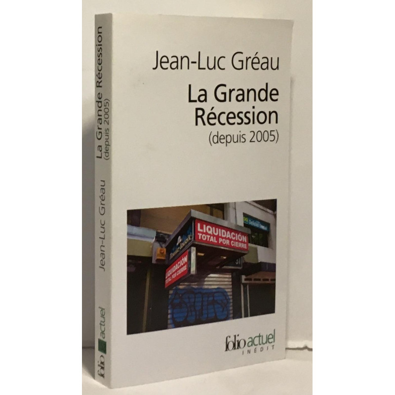La Grande Récession (depuis 2005): Une chronique pour comprendre