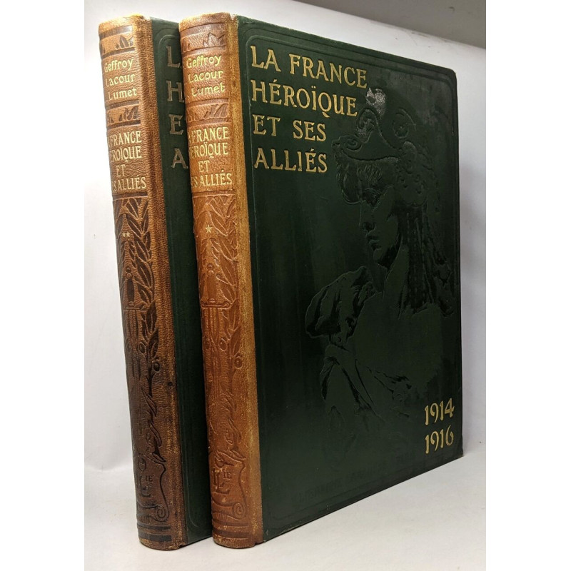 La France héroïque et ses alliés - TOME PREMIER 1914-1916 + TOME...