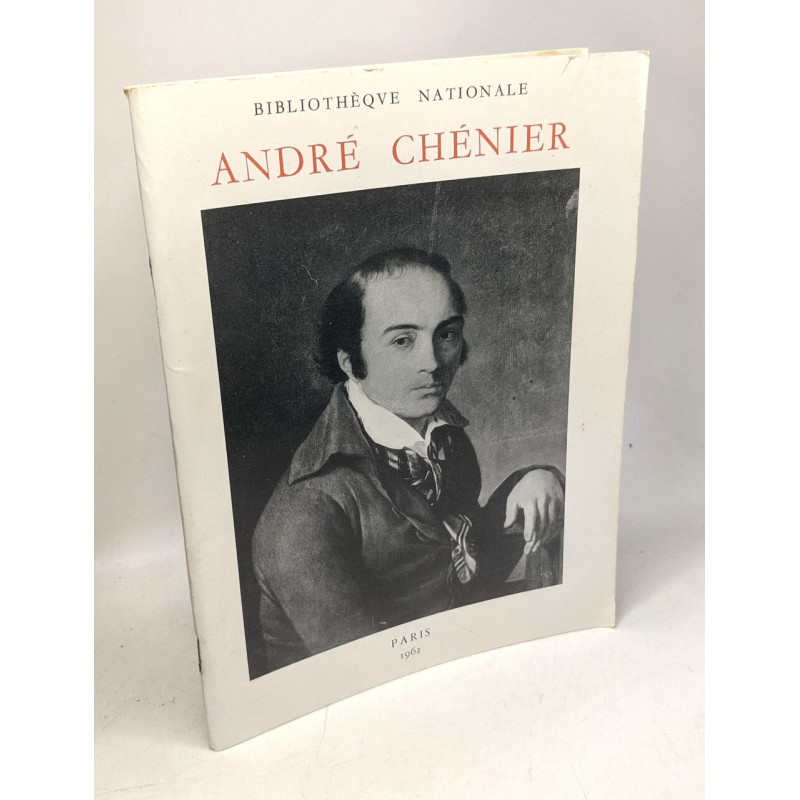 André Chénier 1762-1794 / bibliothèque nationale