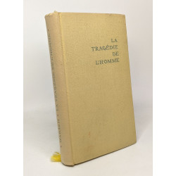 La tragédie de l'homme - poème dramatique