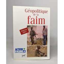 Géopolitique de la faim: Edition 2001