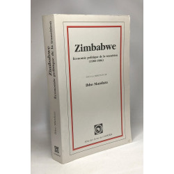 Zimbabwe : économie politique de la transition 1980-1986 --- série...