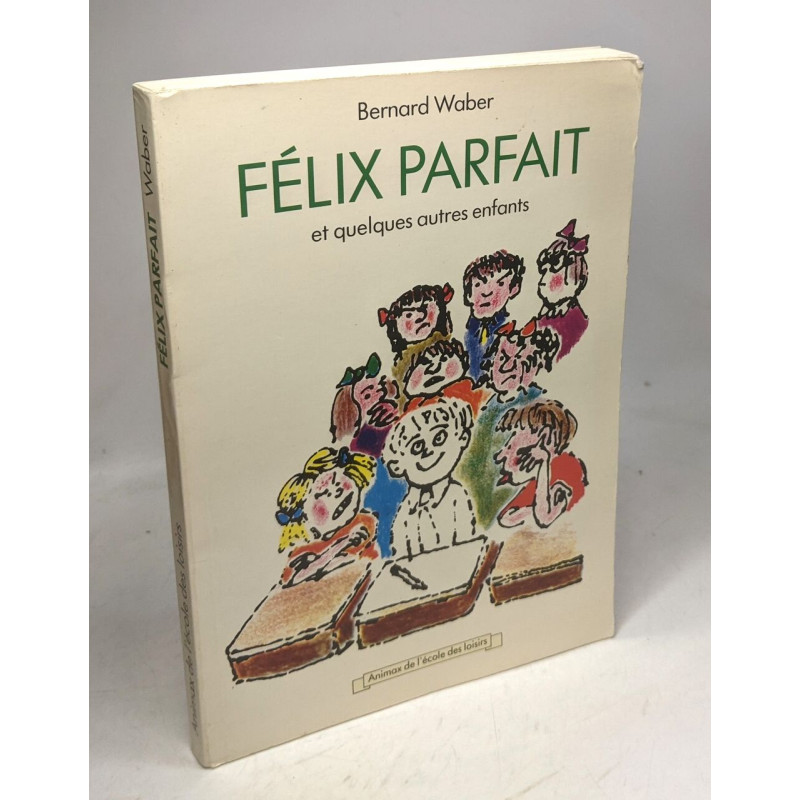 Felix parfait et quelques autres enfants