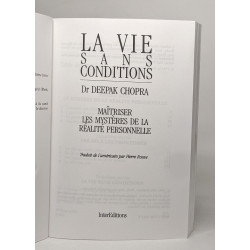 La vie sans conditions: Maîtriser les mystères de la réalité...