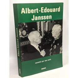Albert-Edouard Janssen raconté par ses amis + Albert-Edouard...
