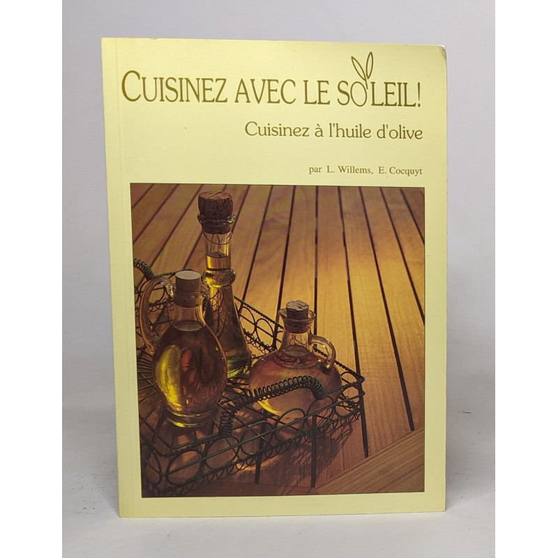 CUISINER AVEC LE SOLEIL - CIUSINEZ AVEC L'HUILE D'OLIVE