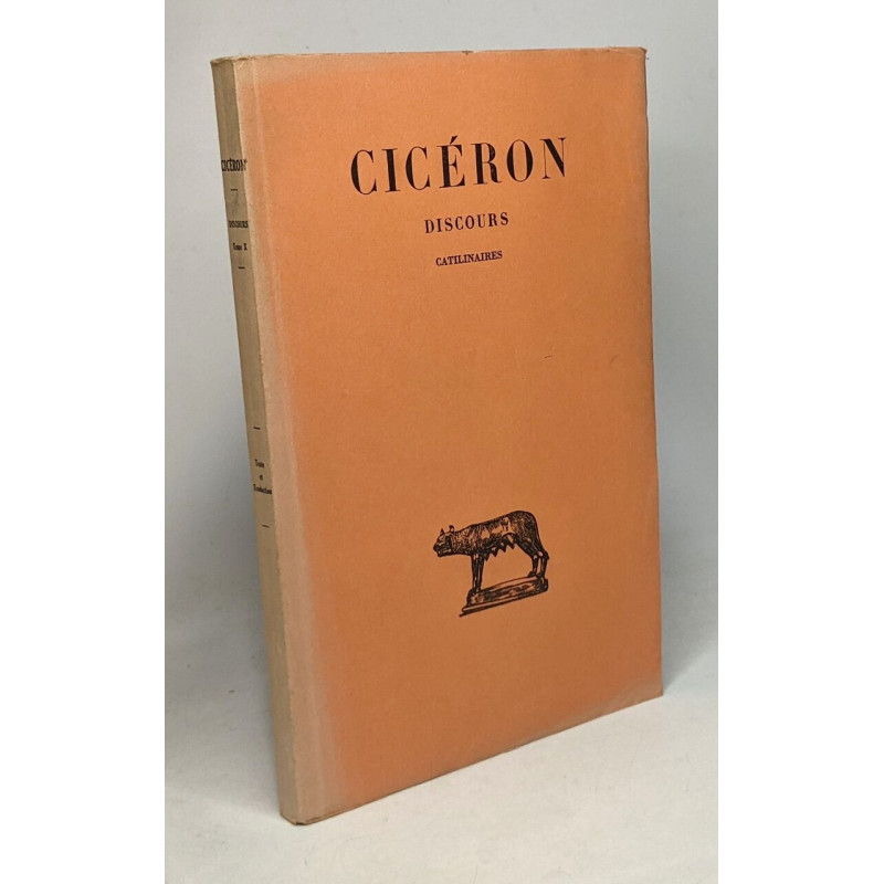 Cicéron - Discours - TOME X - Catilinaires --- coll. des...