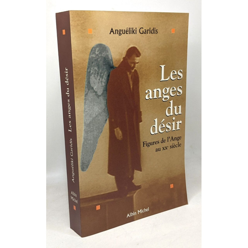 Les Anges du Désir - Figures de l'Ange au XXème Siècle