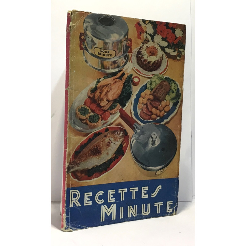Recettes minute - 250 recettes de Dorothée - cocotte minute four...
