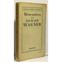 Rencontres avec Richard Wagner