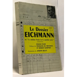 Le dossier Eichmann et la solution de la question juive