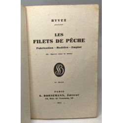 Les filets de pêche Fabrication Modèles Emploi Préface de G Nicole...