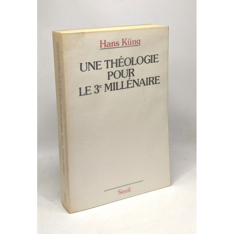 Une théologie pour le troisième millénaire. Pour un nouveau départ...
