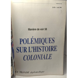 Le monde diplomatique manière de voir 58. 2001. Polémiques sur...