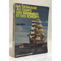 La tasmanie au temps des baleiniers et des forçats