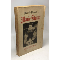 Marie Stuart - pièce en deux parties suivie de Manon Lescaut pièce...
