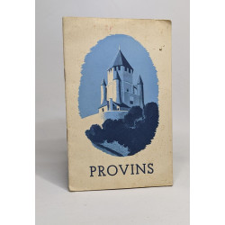 Provins et ses environs.Guide illustré du syndicat d'initiative