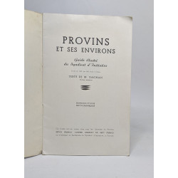 Provins et ses environs.Guide illustré du syndicat d'initiative
