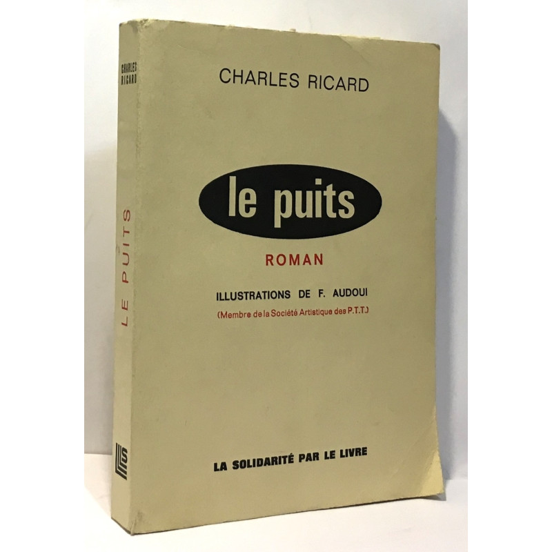 Le puits --- illustrations de F. Audoui