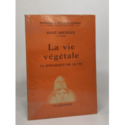 La vie végétale - la dynamique de la vie
